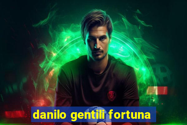 danilo gentili fortuna